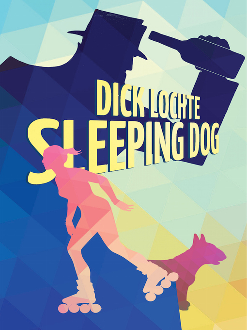 Title details for Sleeping Dog by Dick Lochte - Available
